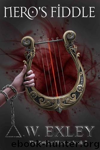 Nero's Fiddle by A. W. Exley