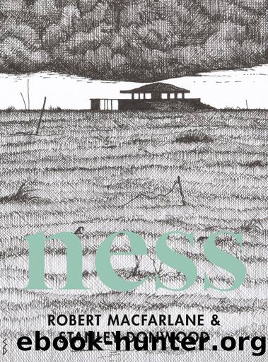 Ness by Robert Macfarlane & Stanley Donwood