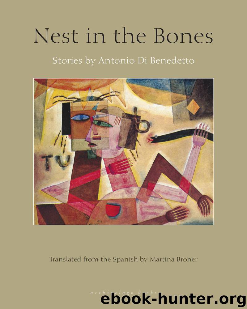 Nest in the Bones by Antonio Di Benedetto