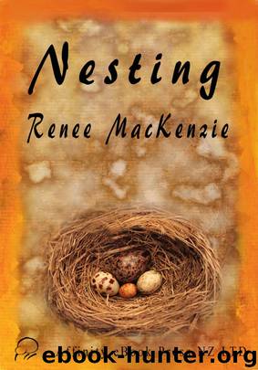 Nesting by Renee Mackenzie
