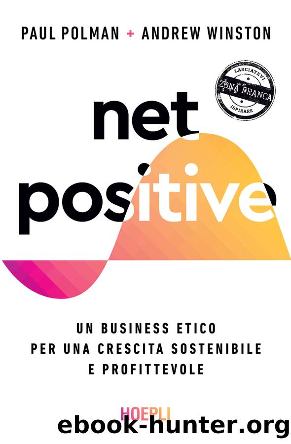 Net positive by Paul Polman & Andrew Winston