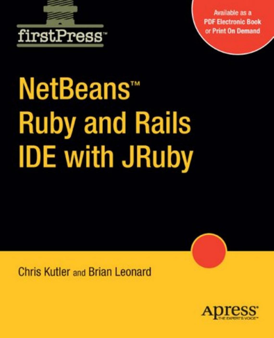 NetBeans Ruby and Rails IDE with JRuby by Chris Kutler Brian Leonard