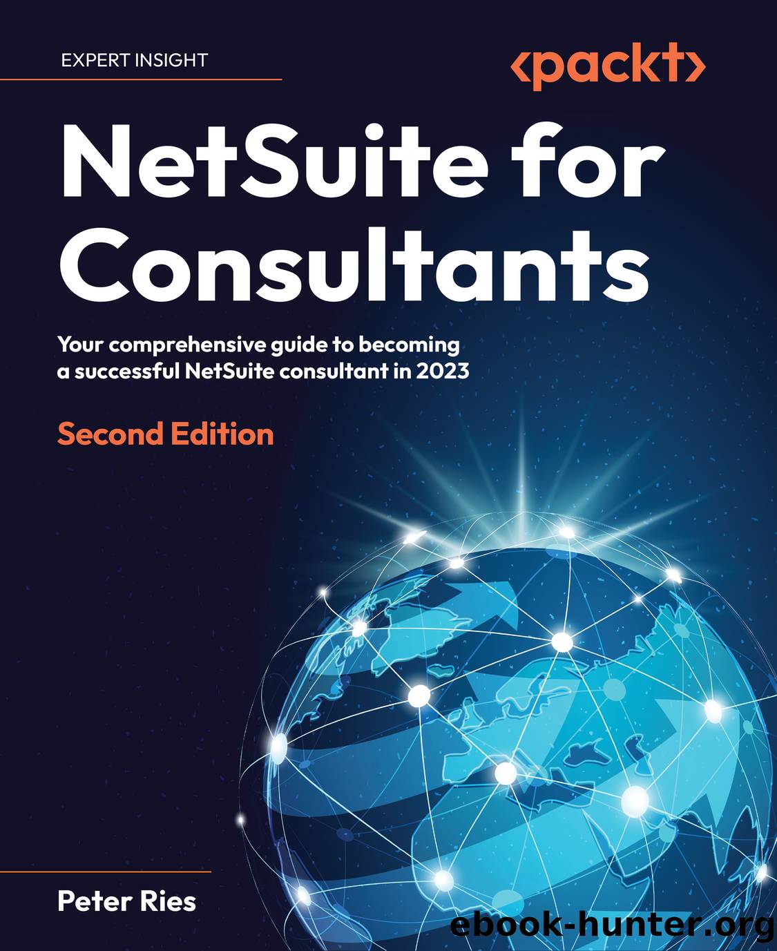 NetSuite for Consultants - Second Edition by Peter Ries