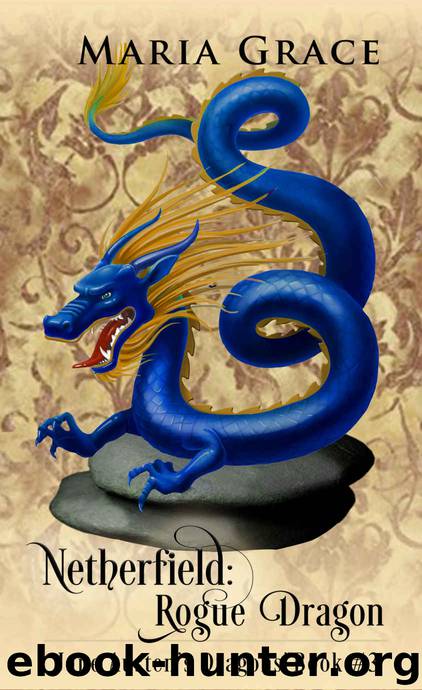 Netherfield_Rogue Dragon by Maria Grace