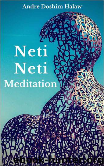 Neti-Neti Meditation by Halaw Andre Doshim