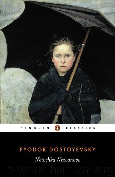 Netochka Nezvanova (Penguin ed.) by Fyodor Dostoyevsky