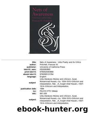 Nets of awareness Urdu poetry and its critics by Frances W. Pritchett