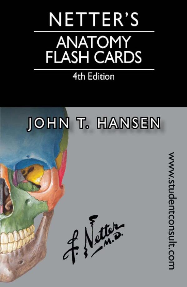 Netter's Anatomy Flash Cards [with Student Consult Online Access] by Hansen John T