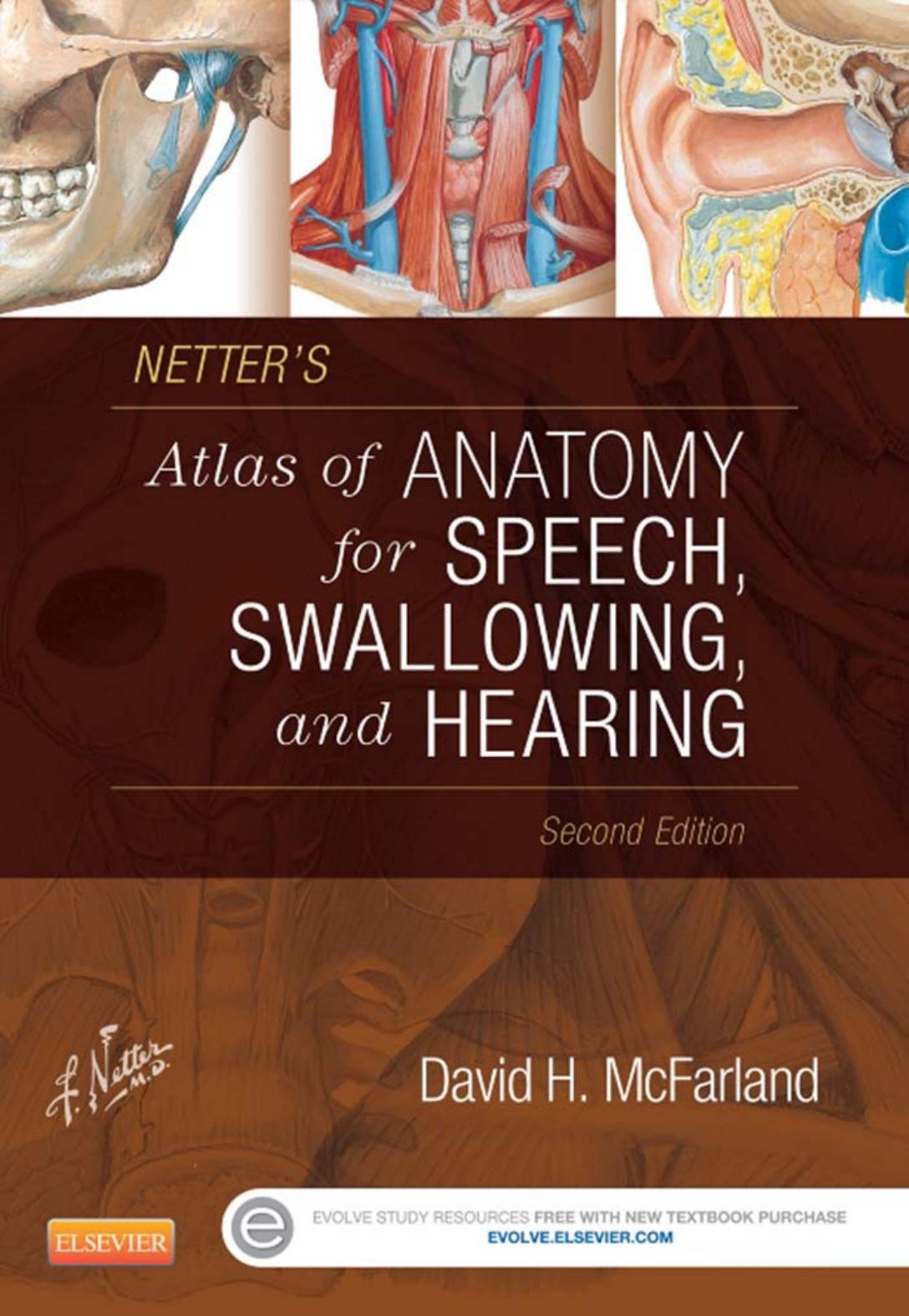 Netter's Atlas of Anatomy for Speech, Swallowing, and Hearing by David H. McFarland