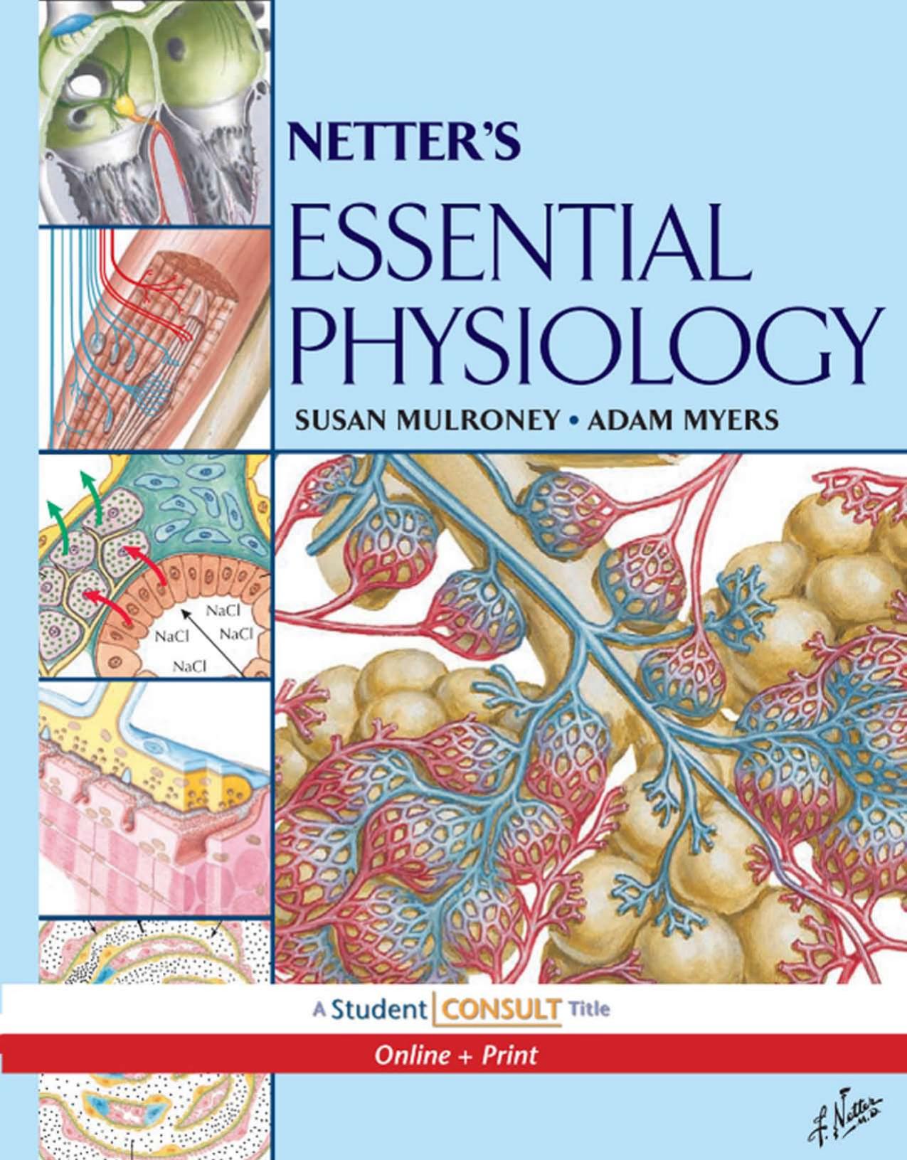 Netter's Essential Physiology: With STUDENT CONSULT Online Access, 1e by Susan Mulroney Adam Myers MD