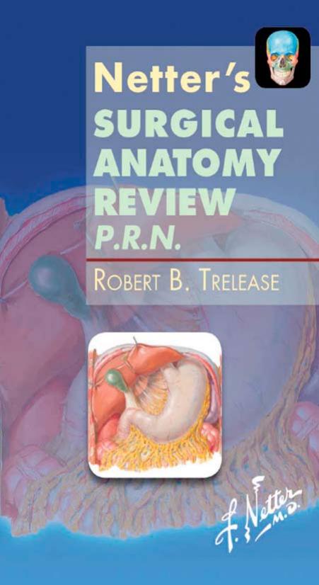 Netter's Surgical Anatomy Review PRN by Trelease Robert