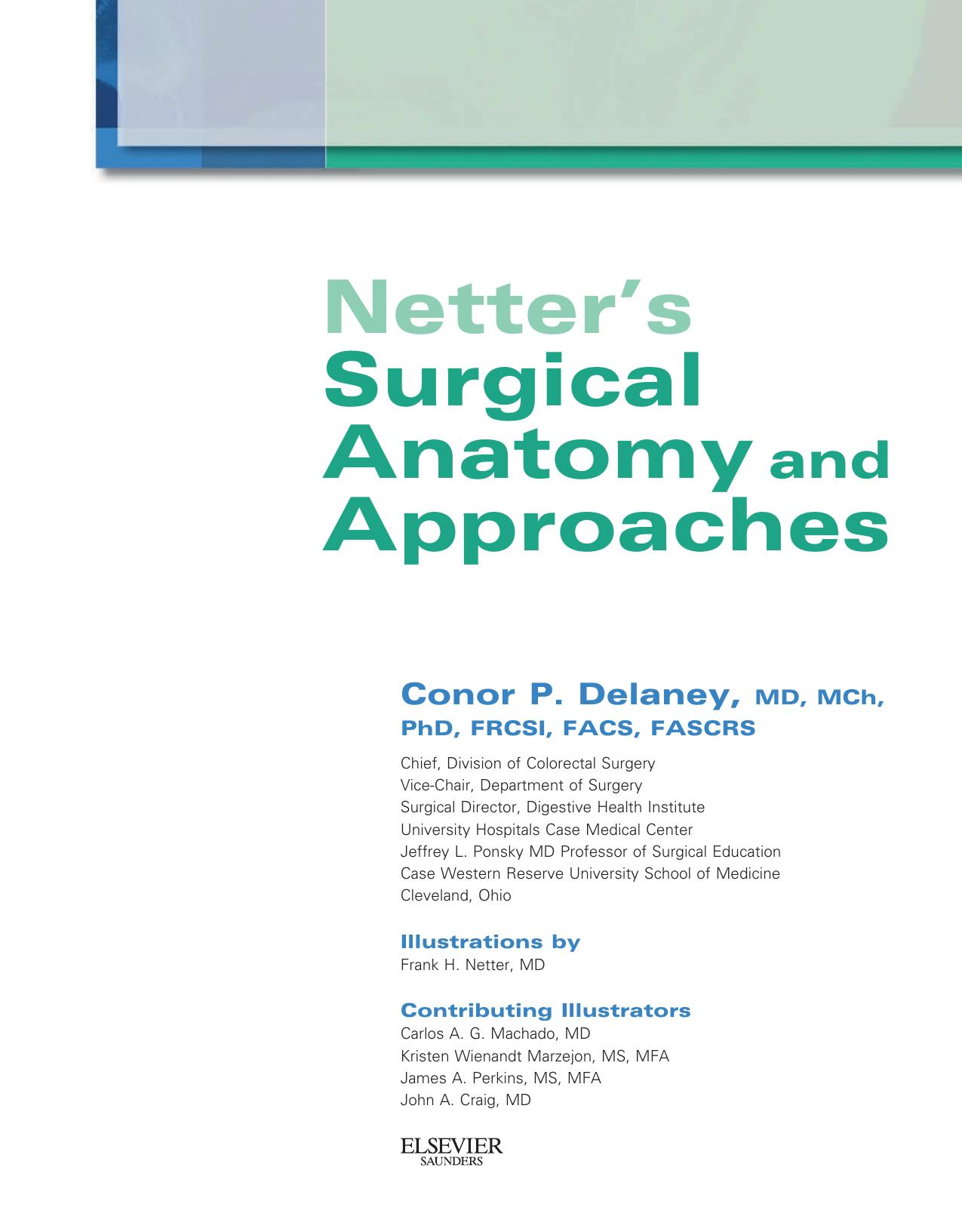 Netter's Surgical Anatomy and Approaches, 1e by Conor P Delaney MD MCh PhD FRSCI