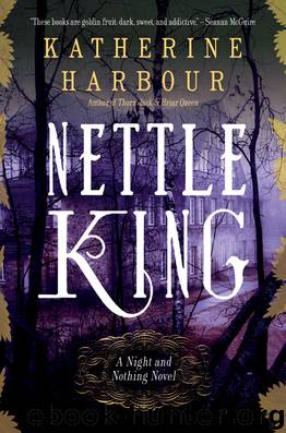 Nettle King by Katherine Harbour