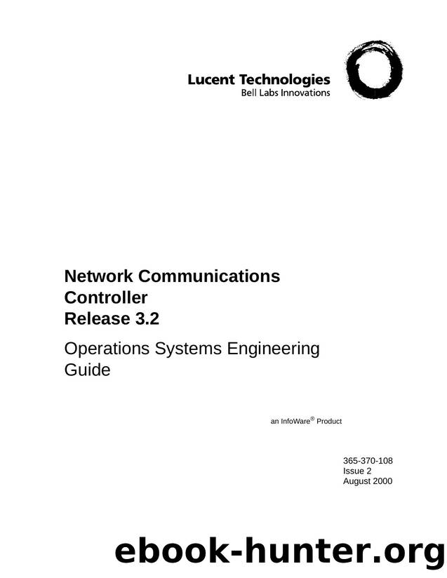 Network Communications Controller Release 3.2 Operations Systems Engineering Guide by Unknown