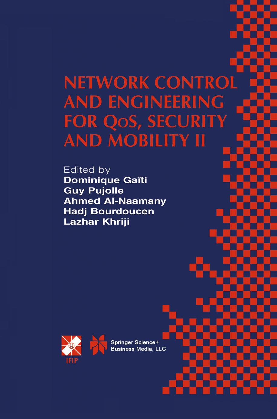 Network Control and Engineering for QoS, Security and Mobility II: IFIP TC6 / WG6.2 & WG6.7 Second International Conference on Network Control and Engineering for QoS, Security and by unknow