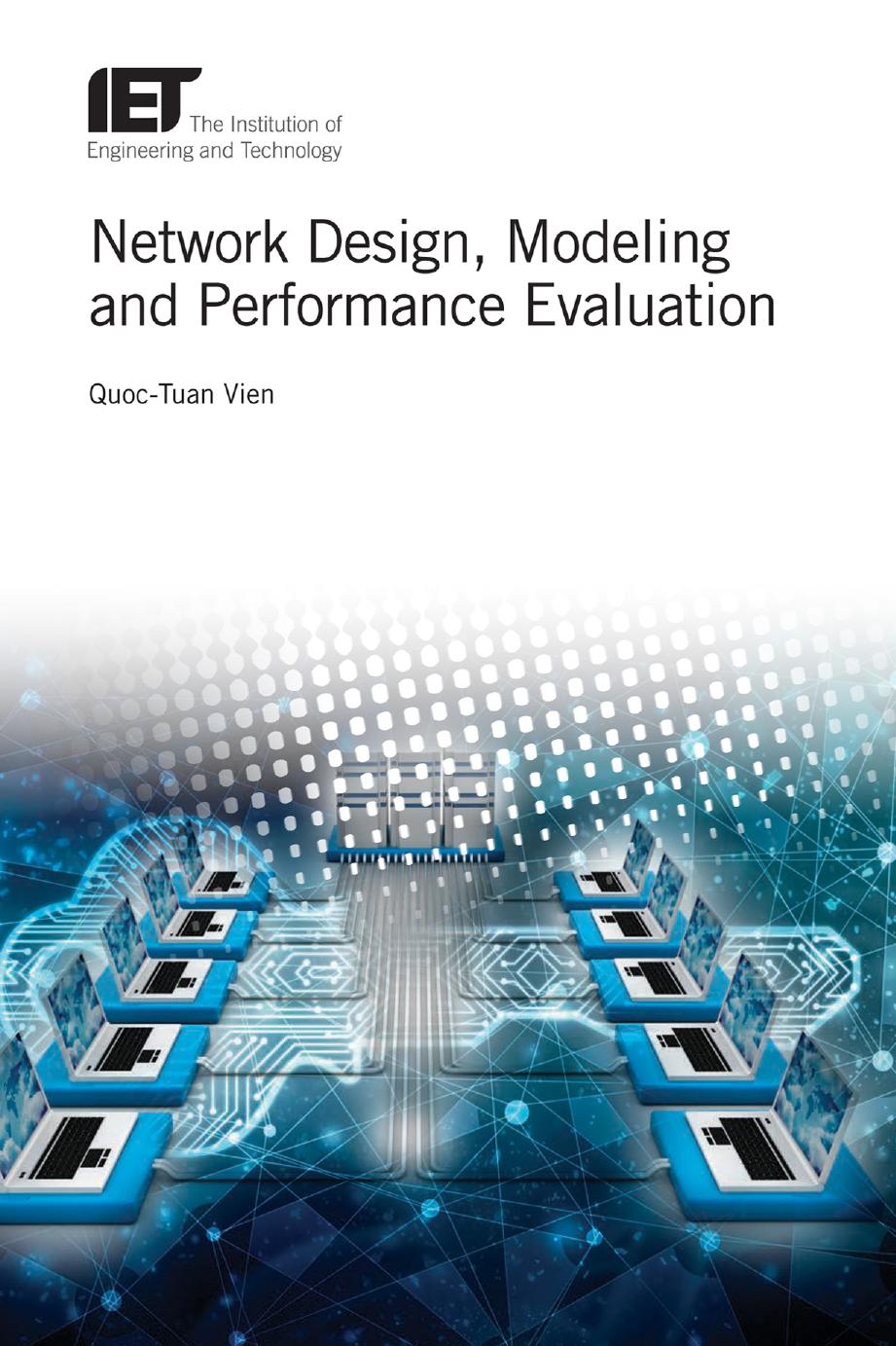 Network Design, Modelling and Performance Evaluation by Quoc-Tuan Vien