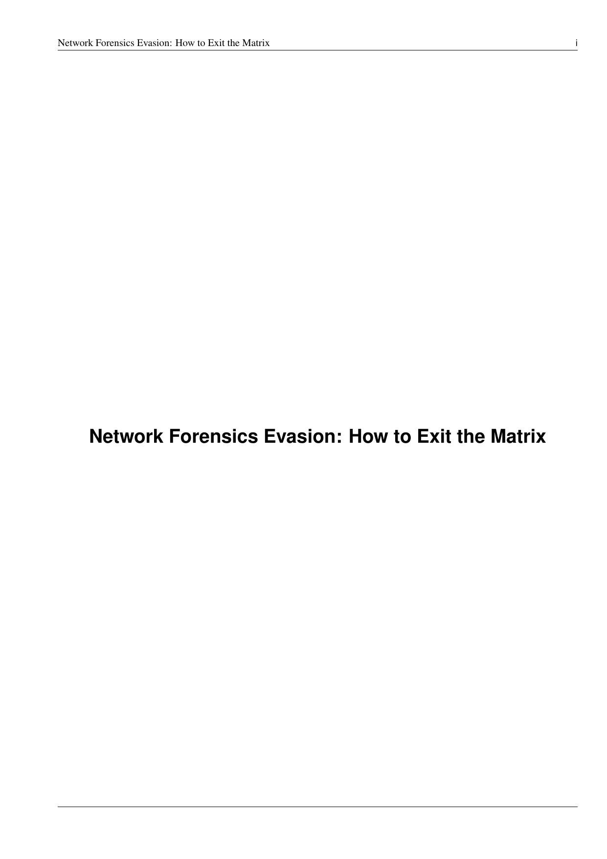 Network Forensics Evasion: How to Exit the Matrix by Ace Evader
