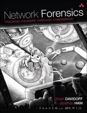 Network Forensics: Tracking Hackers through Cyberspace (Fernando Lopez-Lezcano's Library) by Sherri Davidoff & Jonathan Ham