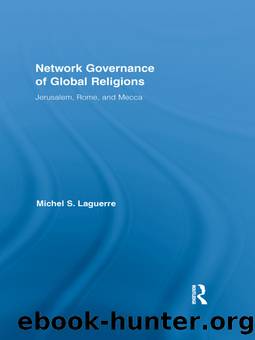 Network Governance of Global Religions by Michel S. Laguerre
