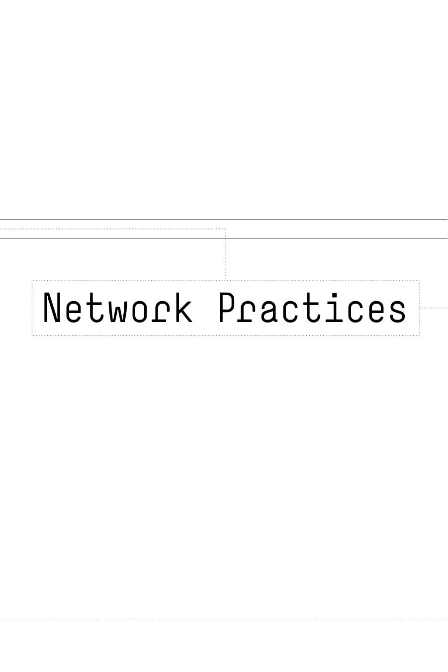 Network Practices: New Strategies in Architecture and Design by Anthony Burke Therese Tierney
