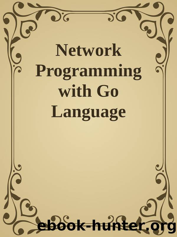 Network Programming with Go Language by Unknown