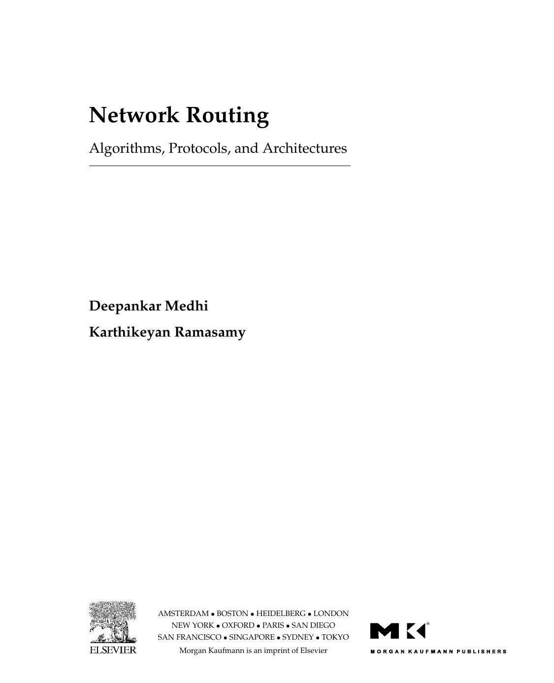 Network Routing: Algorithms, Protocols, and Architectures (The Morgan Kaufmann Series in Networking) by Deepankar Medhi Karthikeyan Ramasamy