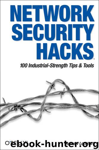 Network Security Hacks by Lockhart Andrew