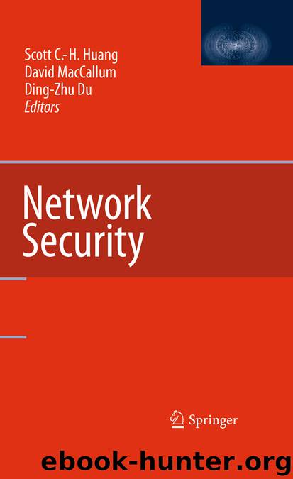 Network Security by Scott C.-H. C.-H. Huang David MacCallum & Ding-Zhu Du