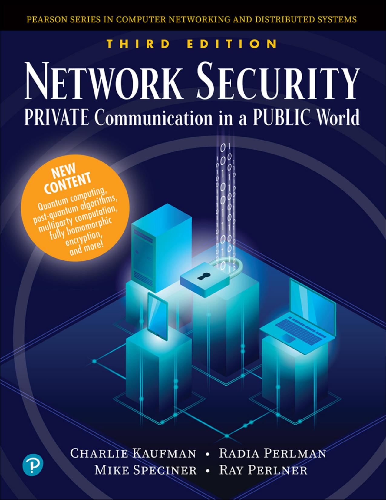 Network Security: PRIVATE Communication in a PUBLIC World, Third Edition by Charlie Kaufman & Radia Perlman & Mike Speciner & Ray Perlner