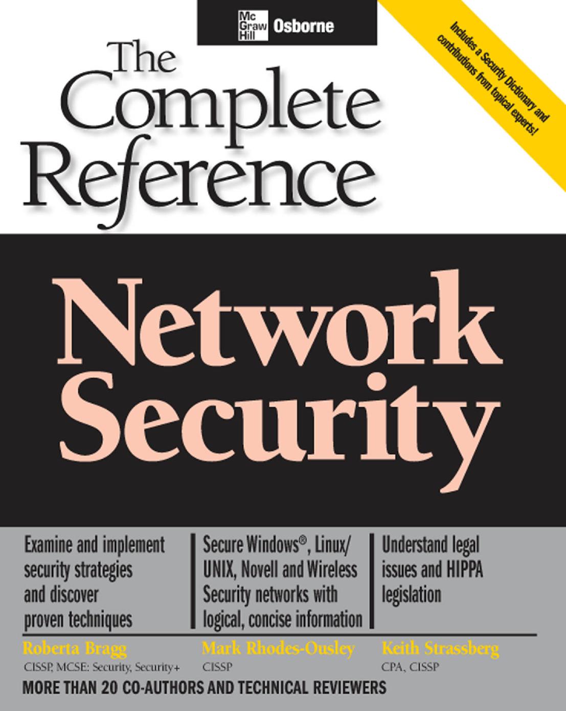 Network security: the complete reference by Bragg Roberta;Strassberg Keith;Rhodes-Ousley Mark