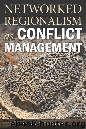 Networked Regionalism As Conflict Management by Anna Ohanyan