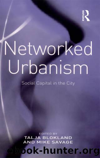Networked Urbanism by Talja Blokland Mike Savage
