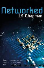 Networked by L.K. Chapman