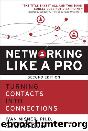 Networking Like a Pro: Turning Contacts Into Connections by Ivan Misner & Brian Hilliard