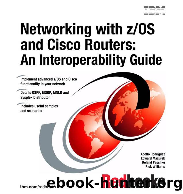 Networking with z/OS and Cisco Routers : An Interoperability Guide by IBM Redbooks