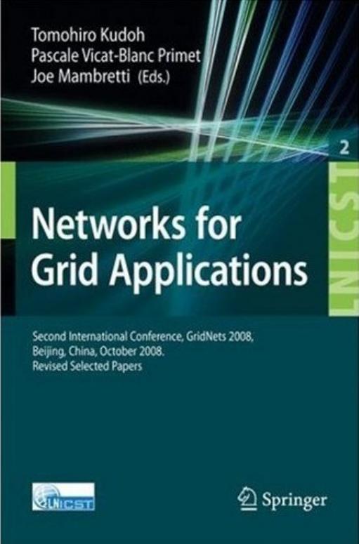 Networks for Grid Applications: Second International Conference, GridNets 2008, Beijing, China, October 8-10, 2008, Revised Selected Papers by unknow