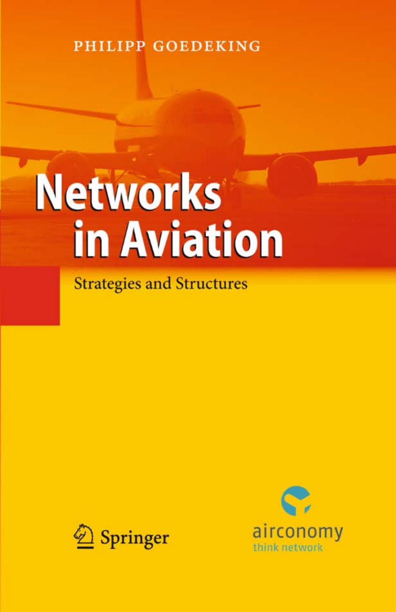 Networks in Aviation: Strategies and Structures by Philipp Goedeking (auth.)