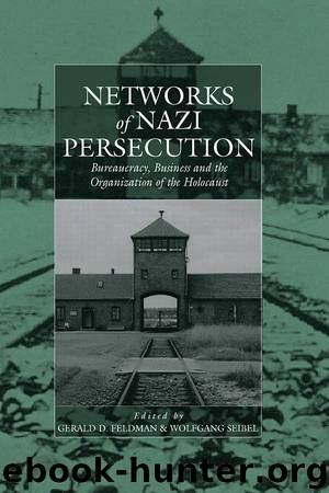 Networks of Nazi Persecution by gerald d. feldman? Wolfgang Seibel