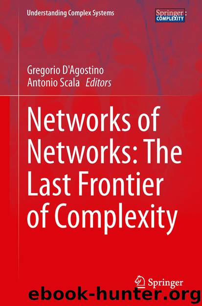 Networks of Networks: The Last Frontier of Complexity by Gregorio D'Agostino & Antonio Scala