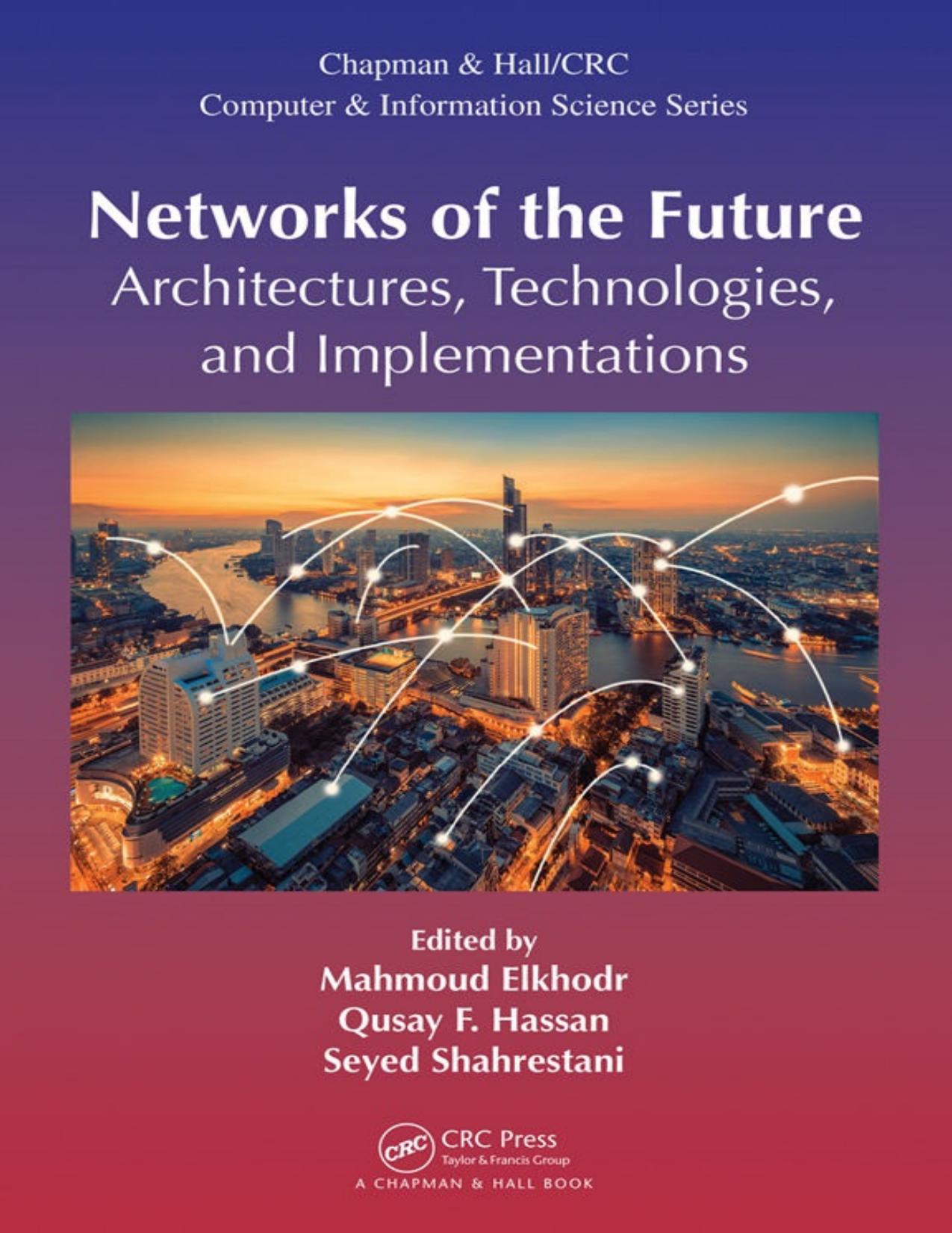 Networks of the Future: Architectures, Technologies, and Implementations by Unknow