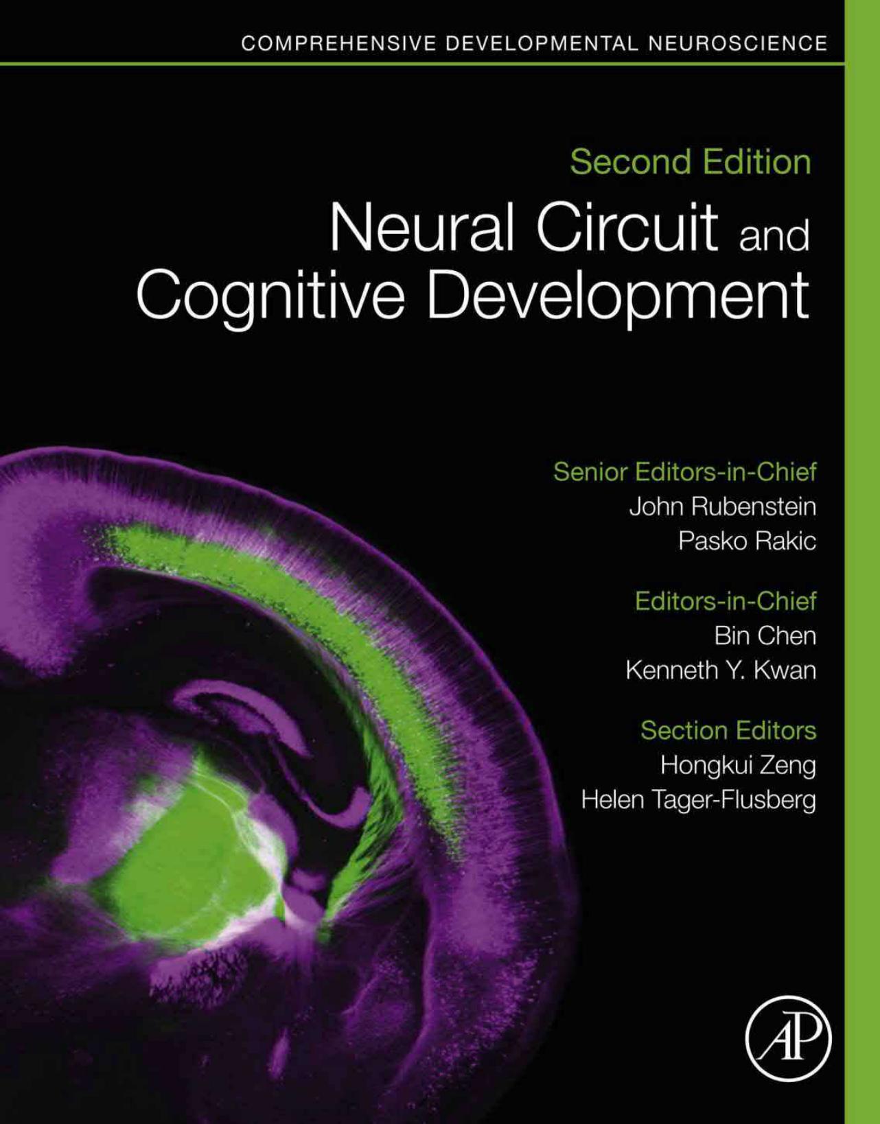Neural Circuit and Cognitive Development: Comprehensive Developmental Neuroscience by Bin Chen (editor) Kenneth Y. Kwan (editor) John Rubenstein (editor) Pasko Rakic (editor)
