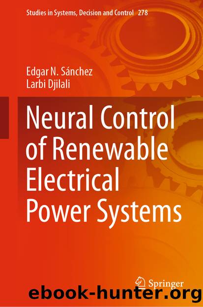 Neural Control of Renewable Electrical Power Systems by Edgar N. Sánchez & Larbi Djilali