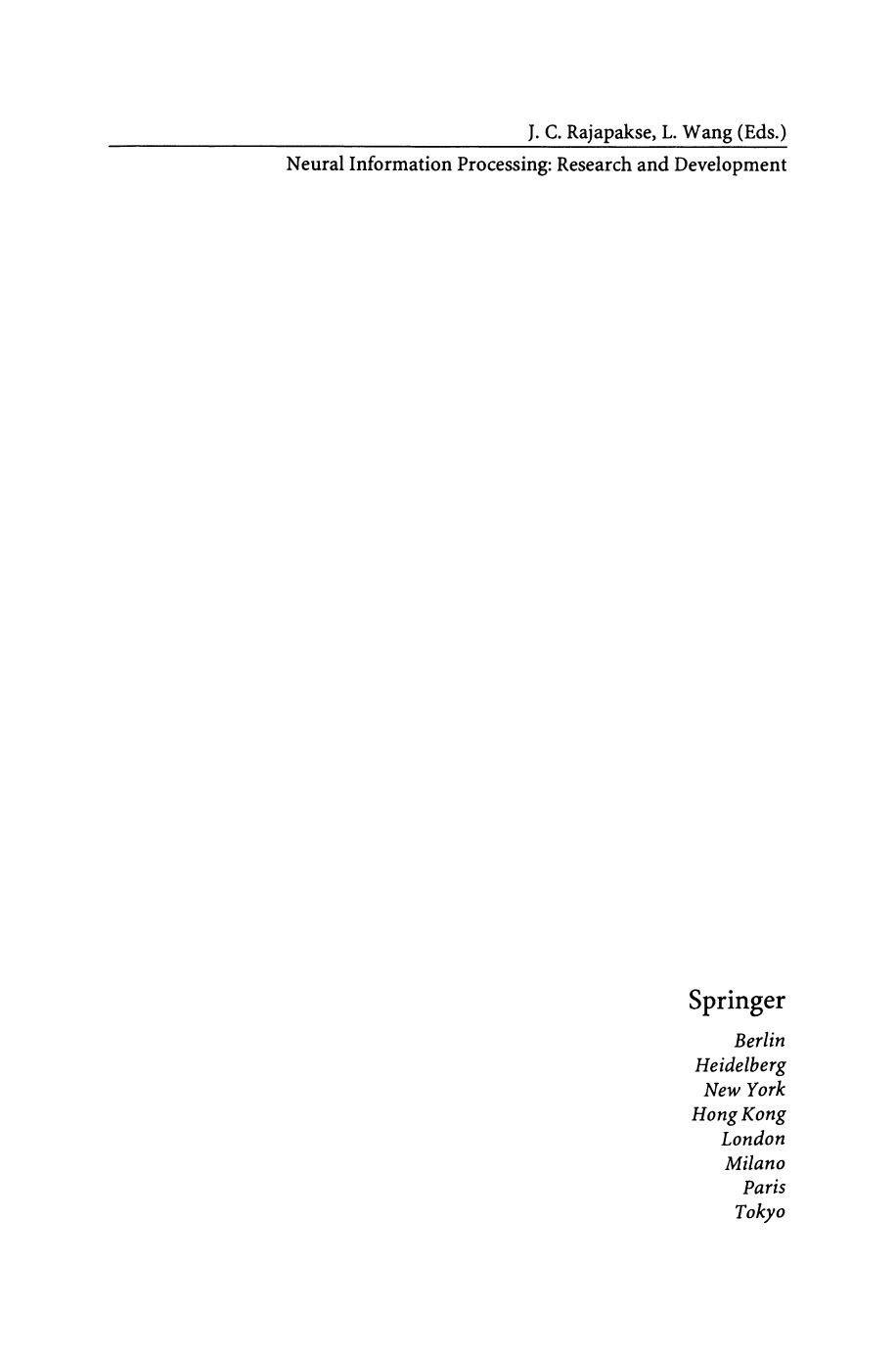 Neural Information Processing: Research and Development by Raul C. Muresan (auth.) Prof. Dr. Jagath Chandana Rajapakse Prof. Dr. Lipo Wang (eds.)