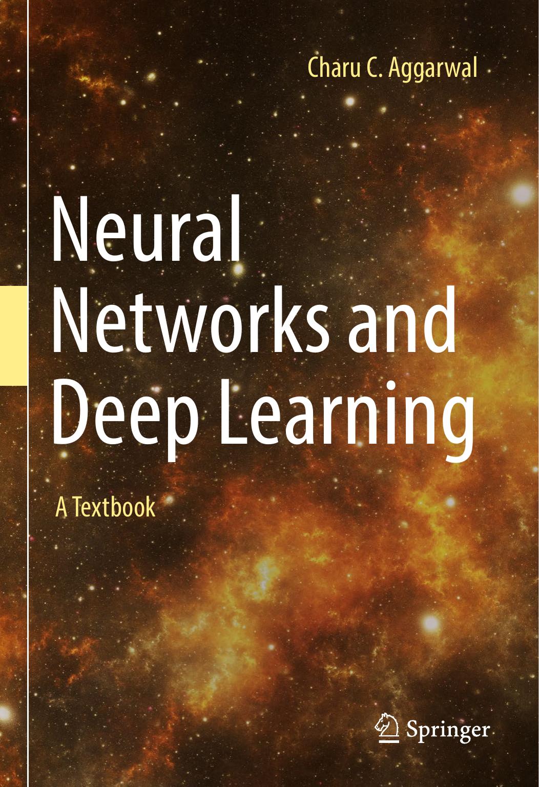 Neural Networks and Deep Learning by Charu C. Aggarwal