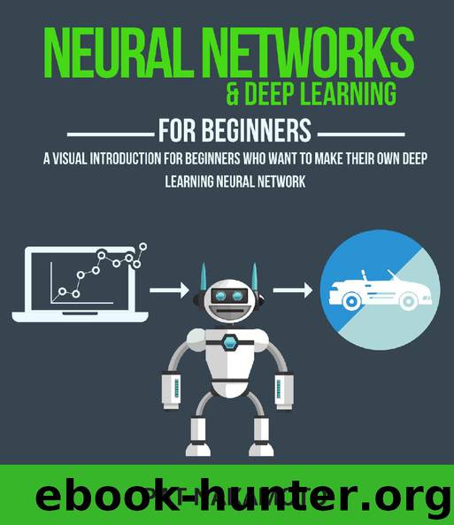 Neural Networks and Deep Learning: Neural Networks & Deep Learning, Deep Learning, Big Data by Pat Nakamoto