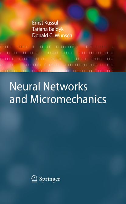 Neural Networks and Micromechanics by Ernst Kussul Tatiana Baidyk Donald C. Wunsch (auth.)