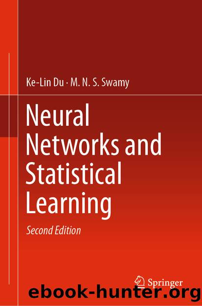 Neural Networks and Statistical Learning by Ke-Lin Du & M. N. S. Swamy