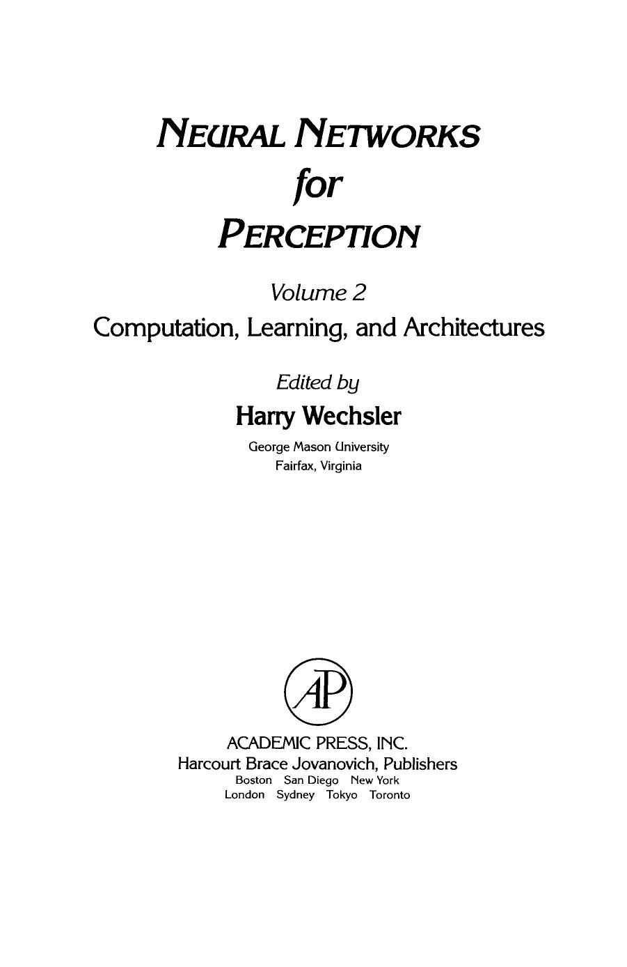 Neural Networks for Perception. Computation, Learning, and Architectures by Harry Wechsler