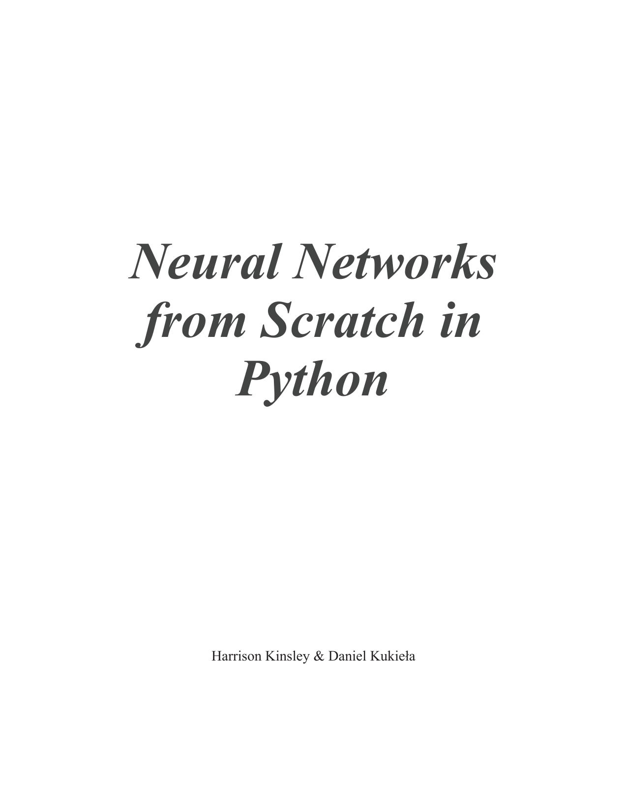Neural Networks from Scratch in Python: Building Neural Networks in Raw Python by Harrison Kinsley; Daniel Kukieła