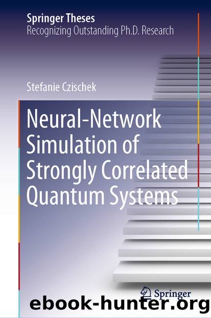 Neural-Network Simulation of Strongly Correlated Quantum Systems by Stefanie Czischek
